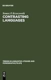 Contrasting Languages : The Scope of Contrastive Linguistics, Krzeszowski, Tomasz P., 3110121336