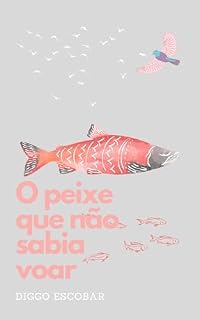 Livro O Peixe Que Não Sabia Voar