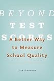 Beyond Test Scores: A Better Way to Measure School Quality