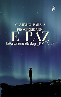 Livro Caminho para a Prosperidade e Paz : Lições para uma Vida Plena
