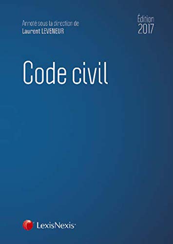CODE CIVIL 2017 AVEC GUIDE REFORME DU DROIT DES CONTRATS ET DES OBLIGATIONS OFF: ENTREE PAR ANC ET NOUV NUMERO (CODES BLEUS) by LEVENEUR LAURENT