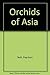 Orchids of Asia by 