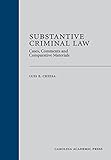 Substantive Criminal Law: Cases, Comments and Comparative Materials