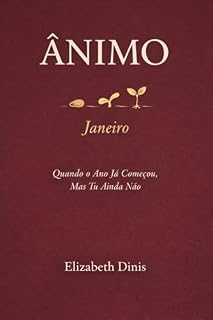 Livro ÂNIMO: Quando o Ano Já Começou... Mas Tu Ainda Não
