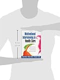 Image de Motivational Interviewing in Health Care: Helping Patients Change Behavior (Applications of Motivational Interviewing)