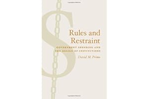 Rules and Restraint: Government Spending and the Design of Institutions (American Politics and Political Economy Series)