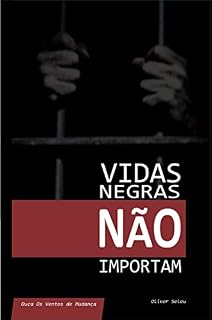 Livro Vidas Negras Não Importam (Ouça Os Ventos de Mudança)