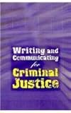 Writing and Communicating for Criminal Justice, Wadsworth Staff, 0495000418