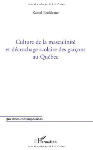 Culture de la masculinité et décrochage scolaire des garçons au Québec