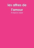 les affres de l'amour (French Edition) by Françoise Seylac