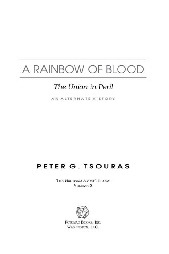 A Rainbow of Blood: The Union in Peril-An Alternate History (Britannia's First Trilogy Book 2) by Peter G. Tsouras