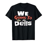 We Going to the Dells Wisconsin Dells Vacation