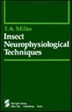 Insect Neurophysiological Techniques, Miller, T. A., 0387904077
