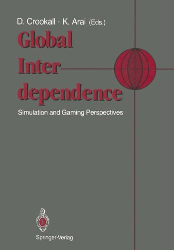 Global Interdependence: Simulation and Gaming Perspectives Proceedings of the 22nd International Conference of the International Simulation and Gaming Association (ISAGA) Kyoto, Japan: 15-19 July 1991