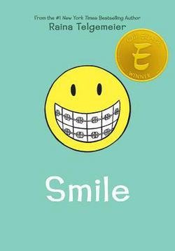Raina Telgemeier: Smile (Hardcover); 2010 Edition