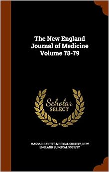 The New England Journal of Medicine Volume 78-79: Amazon.co.uk: Society ...