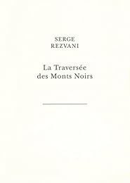 La  traversée des Monts Noirs