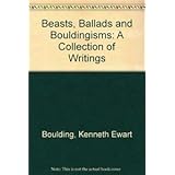 Beasts, Ballads, and Bouldingisms