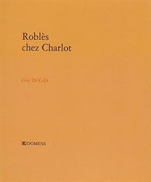 Roblès chez Charlot