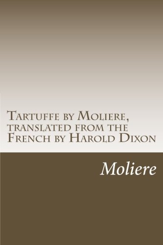 Tartuffe by Moliere, translated from the French by Harold Dixon