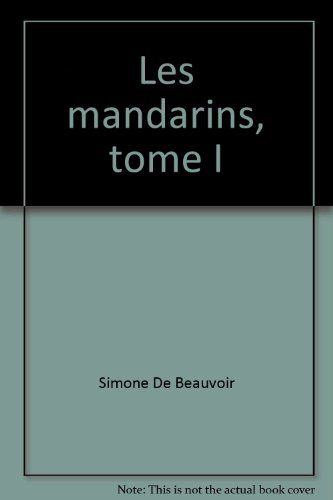 Les mandarins, tome I