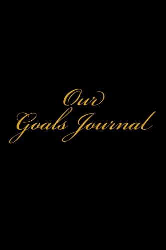 Our Goals Journal A 6x9 Prompted Goal Setting Couples Journal Soul Journals For The Amazon Com Books