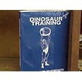 Dinosaur Training: Lost Secrets of Strength and Development