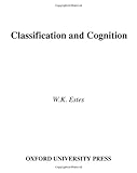 Classification and Cognition, Estes, William K., 0195073355