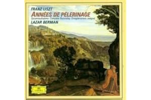 Liszt: Annees de Pelerinage - Complete Recording Years of Pilgrimage