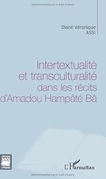 Intertextualité et transculturalité dans les récits d'Amadou Hampâté Bâ