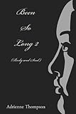 Been So Long 2 (Body And Soul)