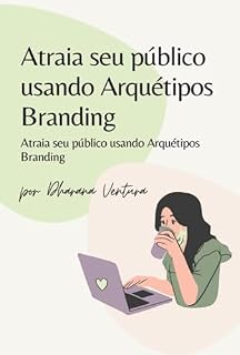 Livro Atraia Seu Público Usando Arquétipos Branding