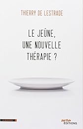 Le  jeûne, une nouvelle thérapie ?