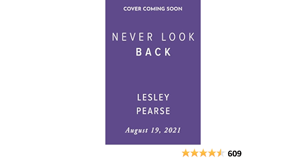 Never Look Back Kindle Edition By Pearse Lesley Literature Fiction Kindle Ebooks Amazon Com