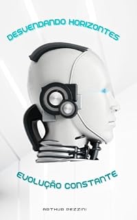 Livro Desvendando Horizontes: Um Guia Completo para Navegar no Mundo da Tecnologia Emergente