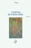 L'Orteil de mon père by 
