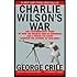 Charlie Wilson's War - The Extraordinary Story of the Largest Covert Operation in History (03) by Crile, George [Paperback (2004)]
