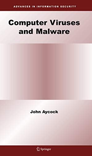 Computer Viruses and Malware (Advances in Information Security, 22