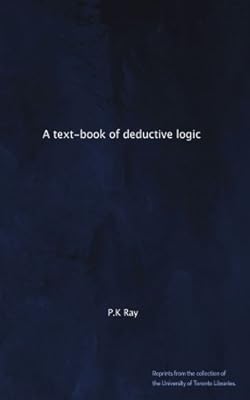 A text-book of deductive logic