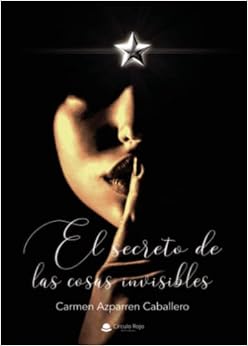 El secreto de las cosas invisibles