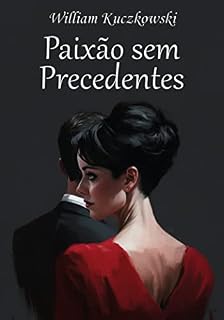Livro Paixão sem Precedentes