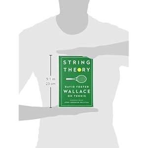 String Theory: David Foster Wallace on Tennis: A Library of America Special Publication