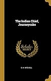 The Indian Chief, Journeycake by 
