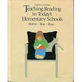 Teaching Reading in Today's Elementary Schools, Burns, Paul C. and Roe, Betty D., 0395357578