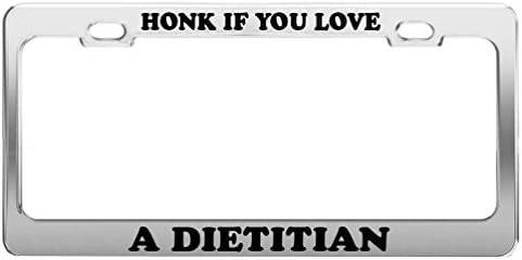 Yves Horace HONK IF YOU LOVE A DIETITIAN License Plate Frame Tag Holder Car Truck Accessory