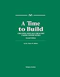 A Time To Build: Creating Sexually Healthy Faith Communities