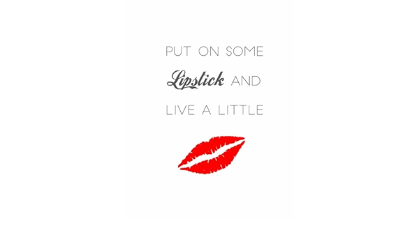 put on some red lipstick quotes