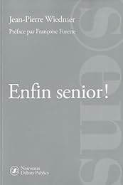 Enfin senior !