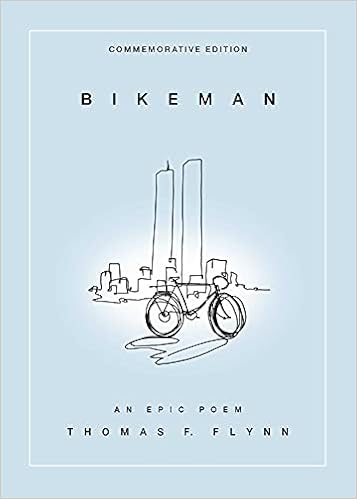 Bikeman Commemorative Edition An Epic Poem Flynn Thomas 9781524871949 Amazon Com Books
