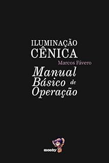 Livro Iluminação Cênica - Manual Básico de Operação